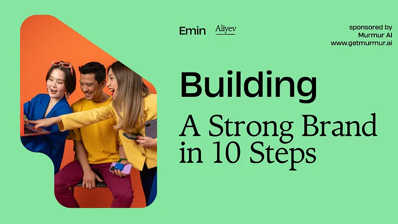 Ultimate Guide to Brand Identity: Building a Strong Brand in 10 Steps